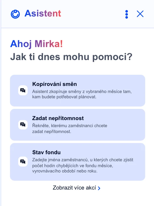 Panel asistenta s návrhy dotazů, například na stav fondu hodin